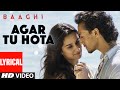 Agar Tu Hota Full Song with Lyrics | Baaghi | Tiger Shroff, Shraddha Kapoor | Ankit Tiwari