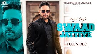 Swaad Jattiye (Official Video) Harjot Singh || New Punjabi Song 2024 || True Music