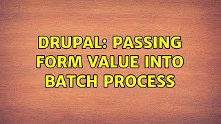Drupal: Passing form value into batch process