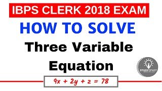How to solve Equation of Three variable for IBPS PO / IBPS CLERK