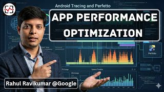 Debug Android Performance with Tracing & Perfetto | Find and Fix App Bottlenecks