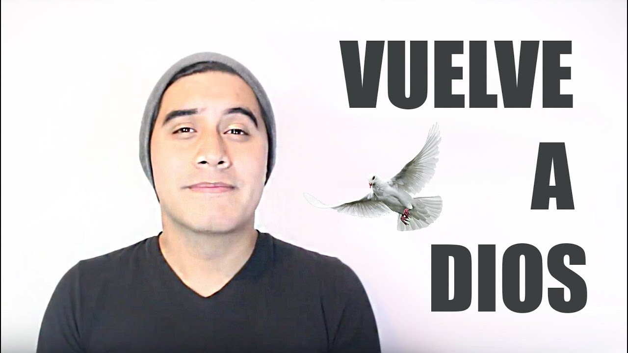 Volver A Dios - YouTube