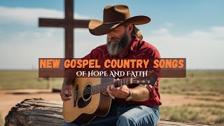 OPEN HEAVEN- Gospel Country Songs of Faith and Hope | Christian Country Music Playlist 2025