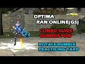 OPTIMA RAN ONLINE(GS) | POW GUNNER | COMBO GUIDE | ROYALE RUMBLE | PRACTICING YARD | DL LINK BELOW