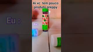 quantos produtos preppy tem ??