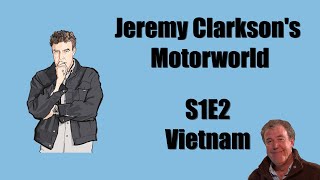 Jeremy Clarkson's Motorworld | S1E2 Vietnam | Full HD AI upsampled