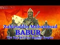 Zahiruddin Muhammad Babur Pendiri Kerajaan Mughal yang|| Penakhluk Kerajaan-kerajaan India.