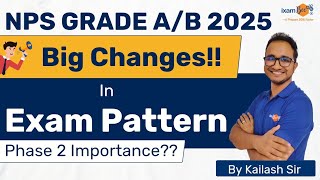 NPS 2025 || Big change in exam pattern || Phase 2 importance?? || By Kailash Sir