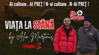 #2 Viața la Stână – Nea Vasile și Tradiția Ciobăniei | Viața Producătorilor Locali cu Alin Martinuș