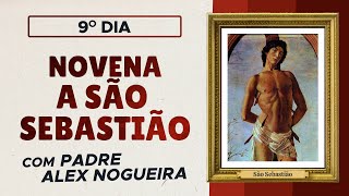 9º Dia - Novena de São Sebastião