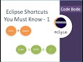Basic Eclipse Shortcuts You must Know - 1 | Eclipse Tips and Tricks | Eclipse Tutorials  | Code Bode