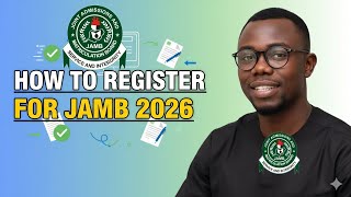 How to Register for JAMB 2026 | Full Step-by-Step Guide