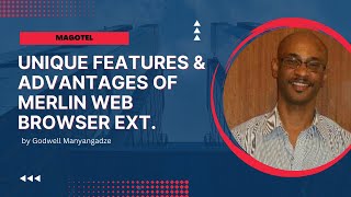 Unique Features and Advantages of Merlin Web Browser Extension
