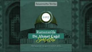 Ramazan'da Dr. Ahmet Çağıl Sohbetleri - Tasavvufta Tevbe | Semerkand Radyo