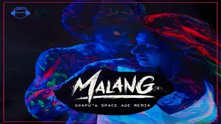 Malang | Goapu DaGroove Remix | Disha Patani | Ved Sharma | Aditya Roy Kapur