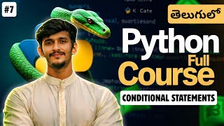 Python Full Course in Telugu | Conditional Statements in Python | if else elif | Video 7