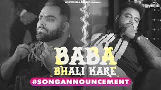 #songannouncement Baba Bhali Kare | Gulab Sidhu | Amrit Mangwalia |  Punjabi Song 2023 | 16th May