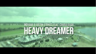 Indyana \u0026 Justin Strikes feat. Cakra Khan - Heavy Dreamer (Dreamfields Bali 2015 Anthem)