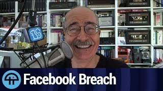Facebook Breach Explained