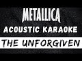 Metallica - The Unforgiven ( Acoustic Karaoke - playback - instrumental )