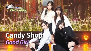 Candy Shop (캔디샵) - Good Girl [Lyrics] | KBS WORLD TV 240412