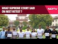 What Supreme Court Said On NEET Retest: 