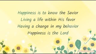 Happiness is the Lord