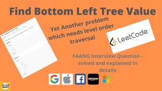 Leetcode 513 | Find Bottom Left Tree Value | Medium Level Tree problem (Java Solution)