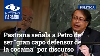 Pastrana señala a Petro de ser “gran capo defensor de la cocaína” por discurso en la ONU