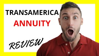 🔥 Transamerica Annuity Review: Pros and Cons