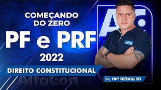 Concursos PF e PRF 2022 - Começando do Zero Direito Constitucional - Black Friday AlfaCon