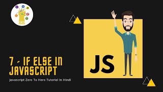 If Else, Ternary & Switch Case In Javascript | JavaScript Zero To Hero Tutorial In Hindi #7