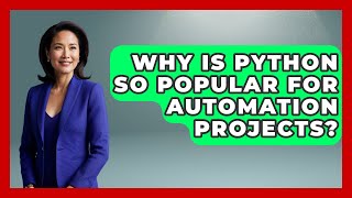 Why Is Python So Popular for Automation Projects? | Python Code School News