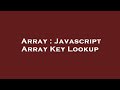 Array : Javascript Array Key Lookup
