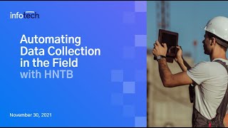 Automating Data Collection in the Field with HNTB