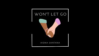 Won't Let Go - Aiona Santana (Lyric Video)