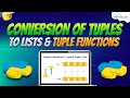 Conversion of tuples to lists, and tuple functions in Python | Python Full Course For Beginners