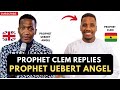 WHAT MESSAGE DID PROPHET CLEM SEND TO PROPHET UEBERT ANGEL