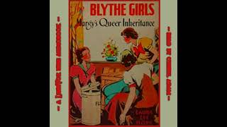 The Blythe Girls: Margy's Queer Inheritance by Laura Lee Hope read by Cheryl Adam | Full Audio Book