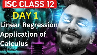 Day 1 Mathematics Revision | ISC Class 12 | Section C | Linear Regression \u0026 Application of Calculus