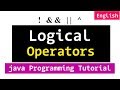 Logical Operators in Java Programming - Video Tutorial For Beginners