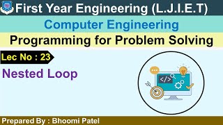 Lec-23_ Nested Loop | Programming for Problem Solving | First Year Engineering