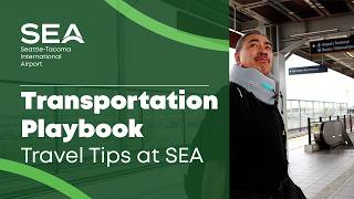 Transportation Playbook | Travel Tips at SEA