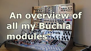 An overview of my Buchla system