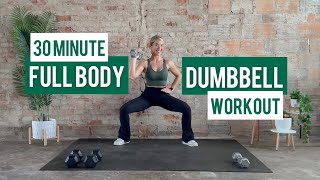 30 Minute Dumbbell Only Full Body Workout | Strength Cardio Endurance | Giant Sets | Low Impact