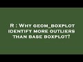 R : Why geom_boxplot identify more outliers than base boxplot?