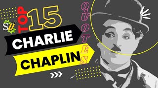 Top 15 Charlie Chaplin Inspirational Quotes | Motivational Quotes | INSPIRATIONAL & POWERFUL VIDEO