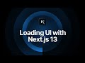 Loading UI with Next.js 13 and React Suspense