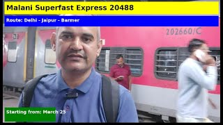 Malani Superfast Express 20488 (DLI- BME): Journey from Delhi GGN to Barmer via Jaipur