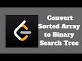 LeetCode: Convert Sorted Array to Binary Search Tree